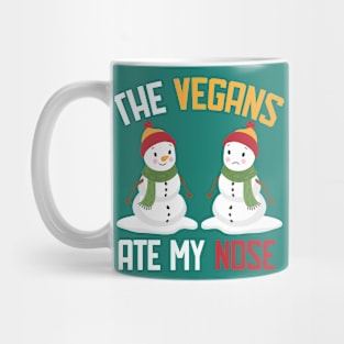 The vegans ate my nose Mug